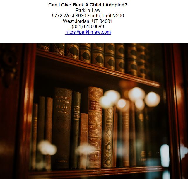 Can I Give Back A Child I Adopted?